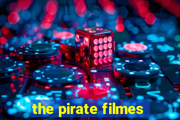 the pirate filmes